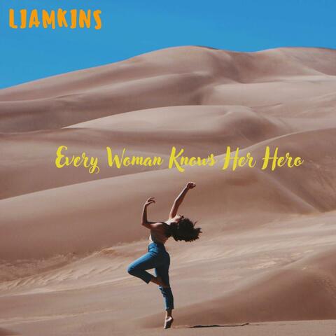Every Woman Knows Her Hero