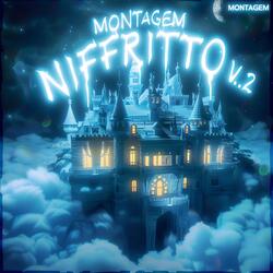 MONTAGEM NIFFRITTO V.2 (Super Slowed)