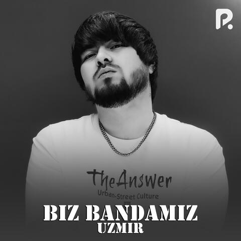 Biz bandamiz