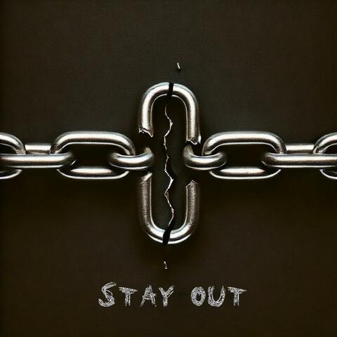 Stay out