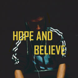 HOPE AND BELIEVE