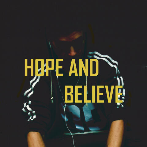 HOPE AND BELIEVE
