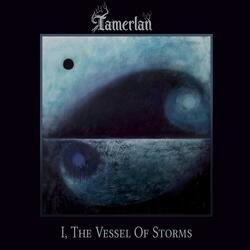 I, The Vessel of Storms