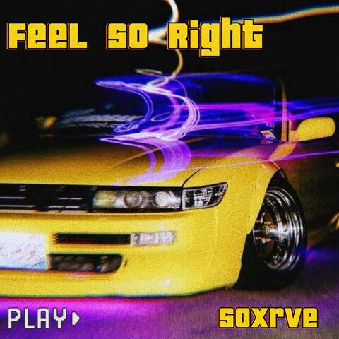 Feel So Right