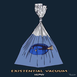 Existential Vacuum
