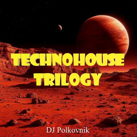 Technohouse Trilogy
