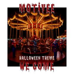 We Сome (Halloween Theme)