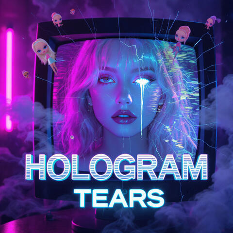 HOLOGRAM TEARS