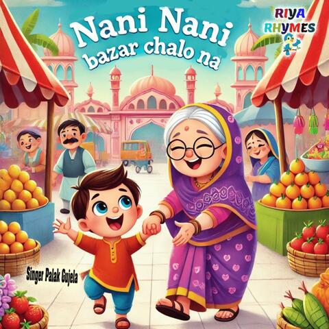 Nani Nani Bazar Chalo Na
