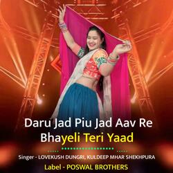 Daru Jad Piu Jad Aav Re Bhayeli Teri Yaad