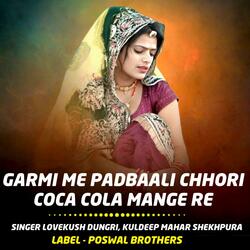 Garmi Me Padbaali Chhori Coca Cola Mange Re