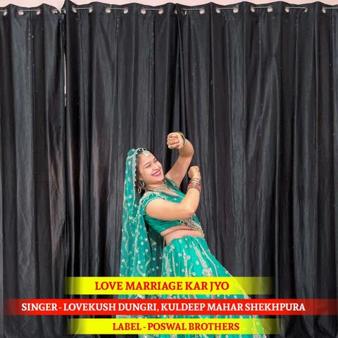 Love Marriage Kar Jyo