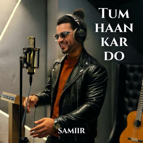 Tum Haan Kar Do