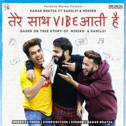 Tere Saath Vibe Aati Hai (feat. Sahil31 & MihirG)