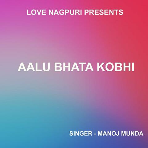 Aalu Bhata Kobhi ( Nagpuri Song )