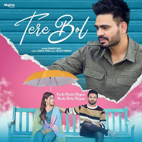 Tere Bol (From "Kade Dade Diyan Kade Pote Diyan")