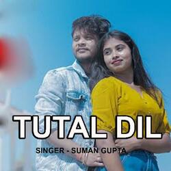 Tutal Dil ( Nagpuri Song )