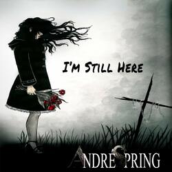 I'm Still Here