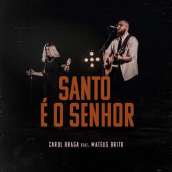 Santo É o Senhor