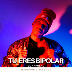 Tu Eres Bipolar