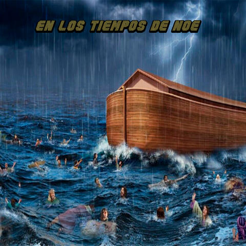 En los Tiempos de Noe