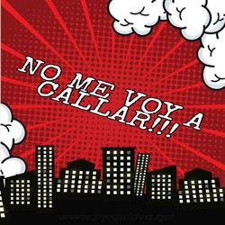 No Me Voy a Callar