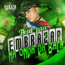 Beat pra Embrazar na Onda da Bala