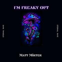 I'm Freaky Out