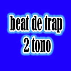 Beat de Trap 2 Tono