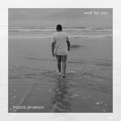 Wait for You