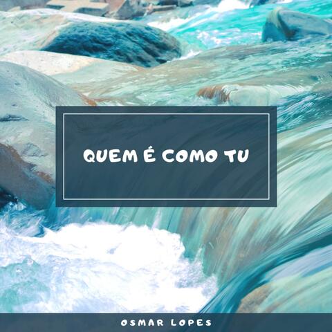 Quem É Como Tu