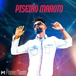 Piseiro Maroto
