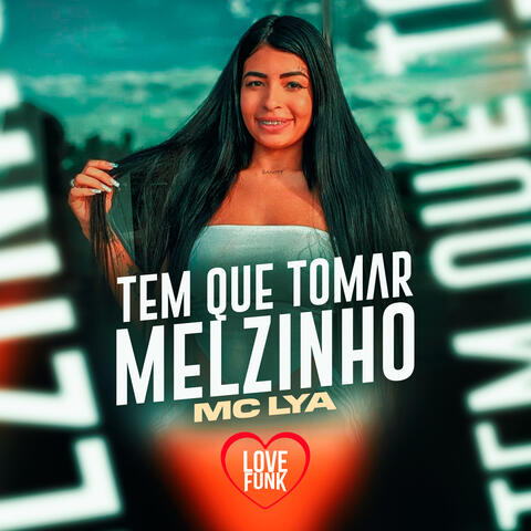 Tem Que Tomar Melzinho