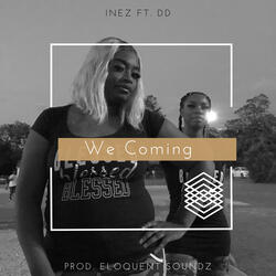 We Coming