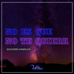 No Es Que No Te Quiera