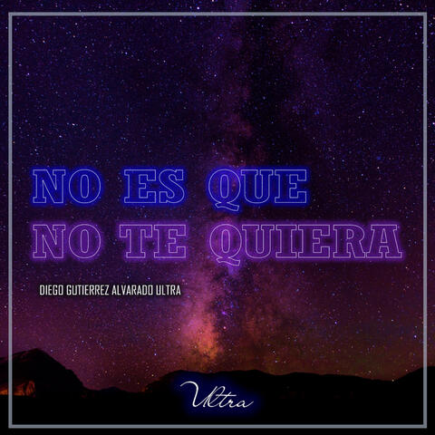 No Es Que No Te Quiera