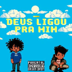 Deus Ligou pra Mim