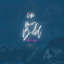 In My Bed
