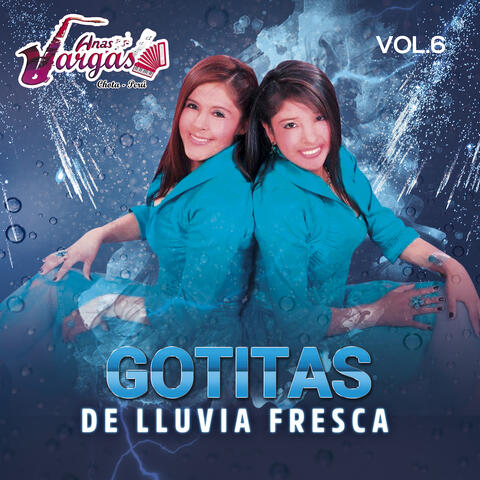 Gotitas de Lluvia Fresca, Vol.6