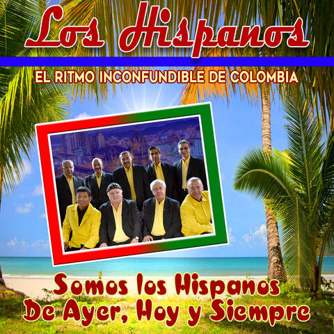 El Ritmo Inconfundible de Colombia Somos los Hispanos de Ayer, Hoy y Siempre