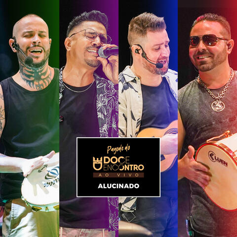Alucinado (Pagode do Doce Encontro)
