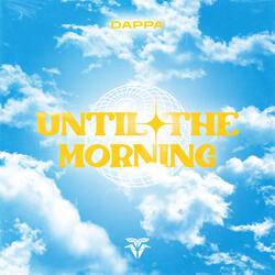 Until the Morning