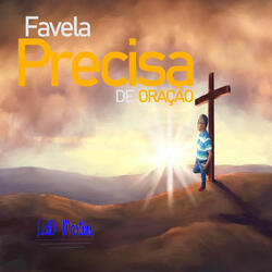 Favela Precisa de Oração