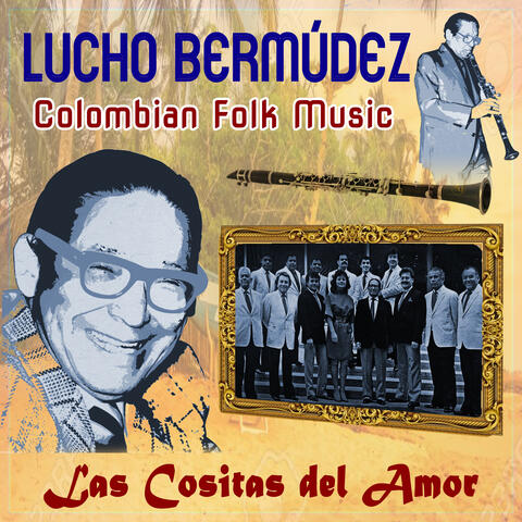Las Cositas del Amor Colombian Folk Music