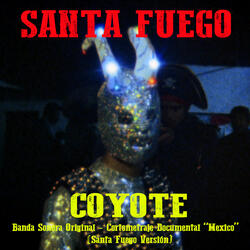 Coyote: Cortometraje Documental "México" ( Banda Sonora Original)