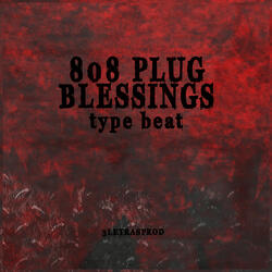 808 Plug Blessings - Type Beat