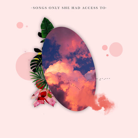 Songs Only She Had Access To