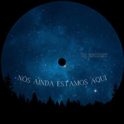 Nós Ainda Estamos Aqui