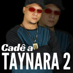 Cadê a Taynara, Vol. 2