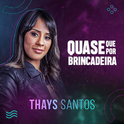 Quase Que por Brincadeira